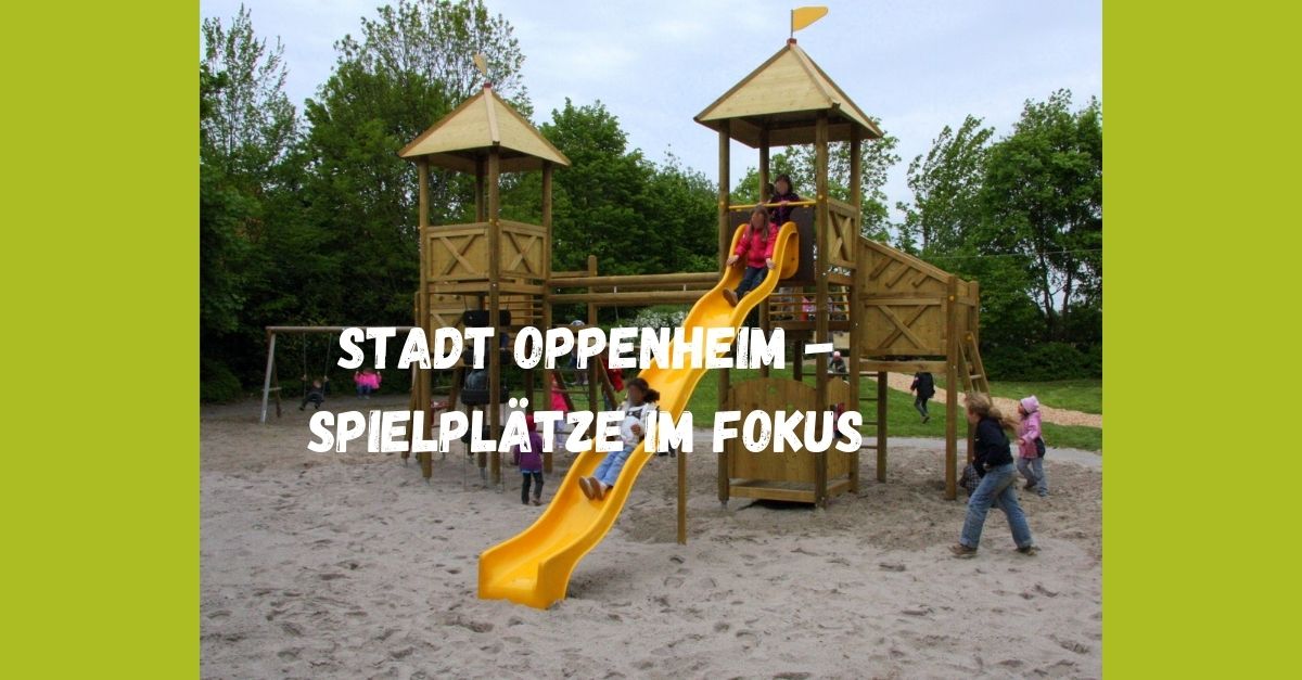 Oppenheim_Spielplaetze im Fokus